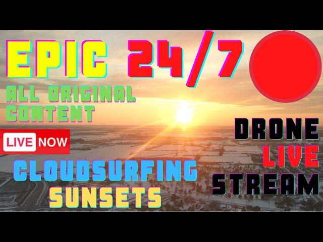 EPIC 24/7 LIVE Drone Footage - Sunsets/Sunrises/Cloud Surfing/Boats ORIGINAL CONTENT