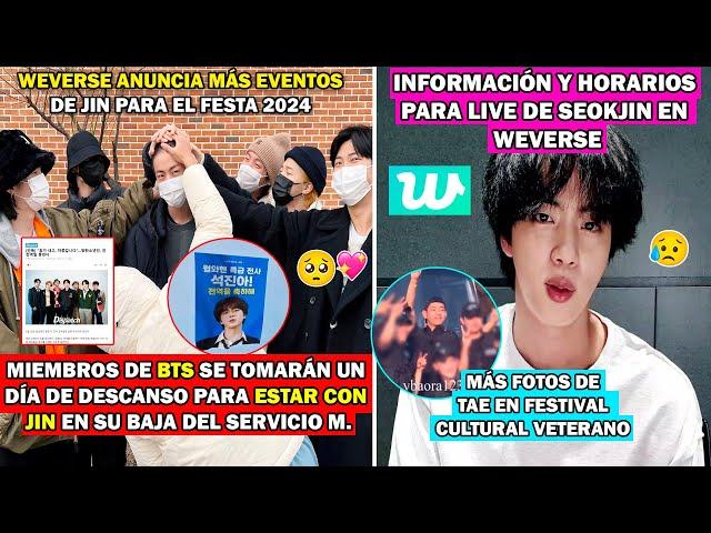  BTS SE REUNIRÁ PARA EL REGRESO DE JIN/WEVERSE LIVE JIN INFO Y HORARIOS/MÁS FOTO DE TAE PATRULLANDO