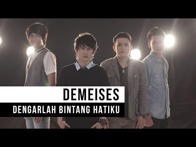 Demeises - Dengarlah Bintang Hatiku (Official Music Video)