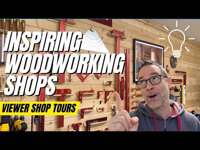 Inspiring! | Woodworking Shop Tours