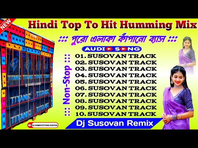 2024 Hindi Top To Hit Humming Mix/Face To Face 1 Step Competition Mix/Dj Susovan Remix/#djsong2024