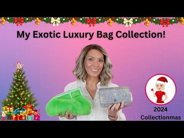 My Exotic Luxury Bag Collection!