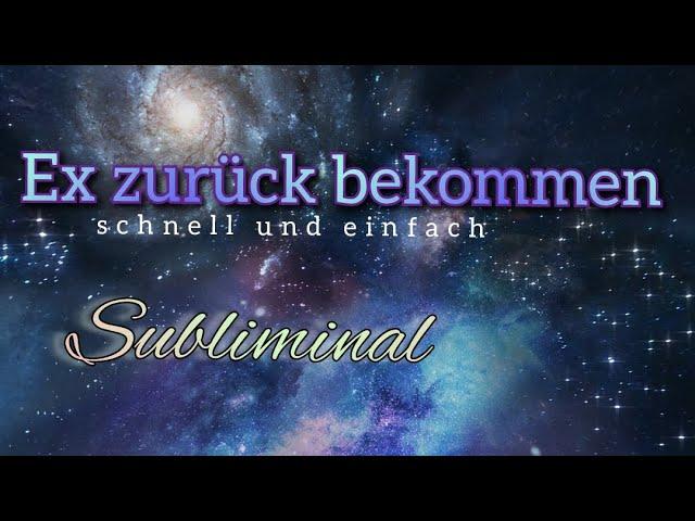 Ex zurück bekommen | Schnell und einfach | Subliminal zum einschlafen, visualisieren (Black Screen)