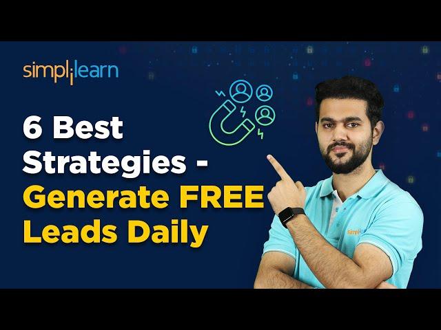 Lead Generation Strategies In Digital Marketing | How To Generate Leads - Tips & Tricks |Simplilearn