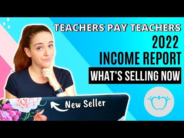 My 2022 Teachers Pay Teachers Income Report → What’s selling right now in my TpT store & income goal