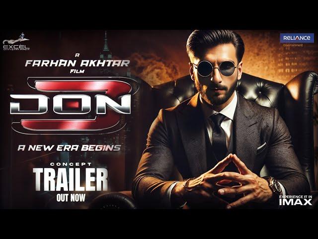 DON 3 : A New Era Begins | Trailer Concept | Ranveer Singh| Kiara Advani | Farhan Akhtar|Boman Irani