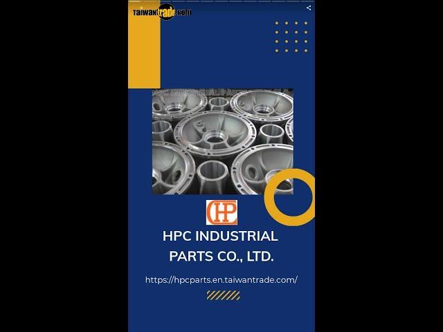 Die casting aluminium parts | HPC INDUSTRIAL PARTS CO., LTD. | Taiwantrade