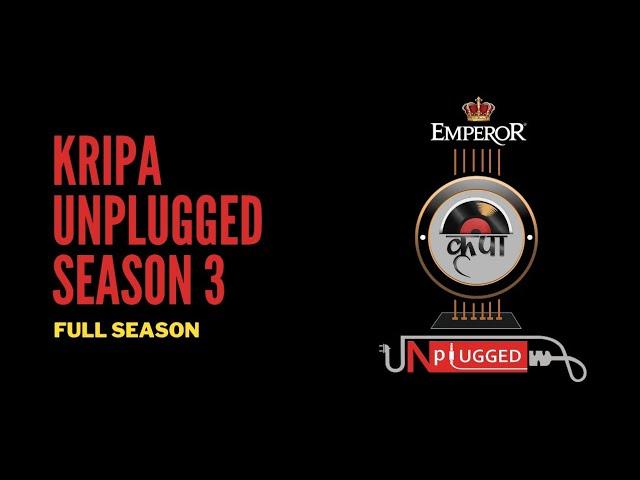 Kripa Unplugged Season 3 I FULL SEASON