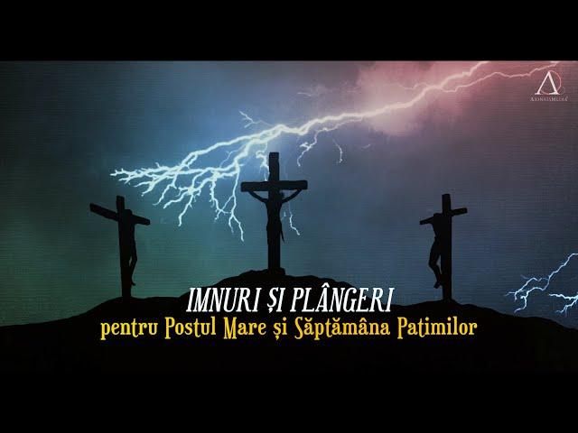 Cântări religioase pentru Săptămâna Pătimirilor Domnului | ALBUM integral