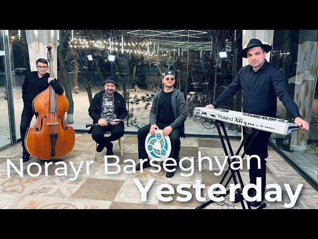 Yesterday/Norayr Barseghyan