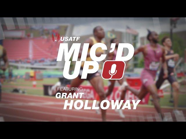 Mic'd Up with Grant Holloway