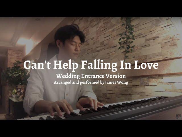 Wedding Entrance X Can't Help Falling In Love | Piano cover by James Wong