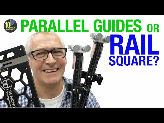 Parallel Guides or Rail Square? [Video 473][**Gifted/Ad]