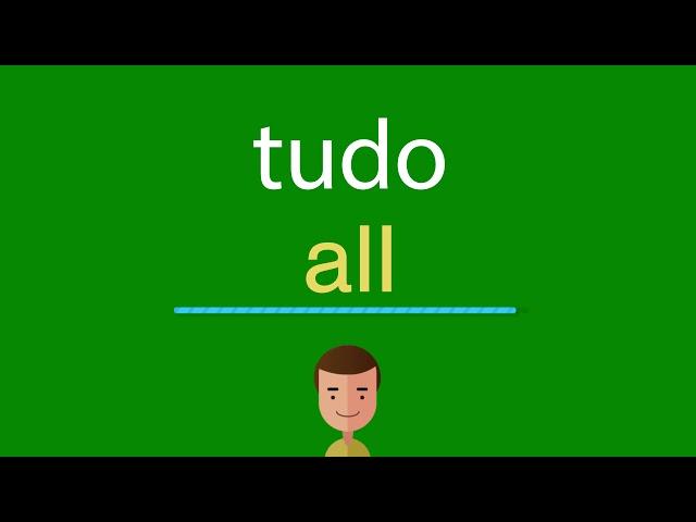 Como dizer tudo em inglês