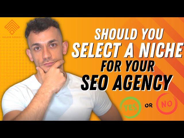 Should You Select a Niche for Your SEO Agency?