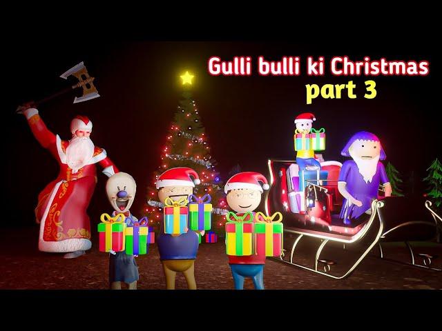 gulli bulli ki christmas part 3 | gulli bulli | christmas story | make joke horror