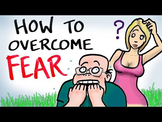 How to Overcome Fear