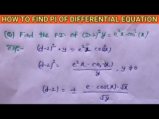 Find the P.I.of (d-2)^2=e^2x.cos^2(x) |