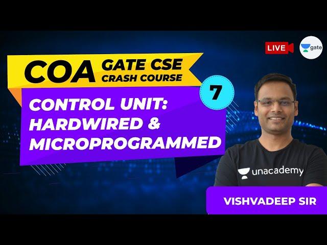 COA | Control Unit: Hardwired & Microprogrammed | Lec 7 | GATE CSE/IT 2021 Crash Course