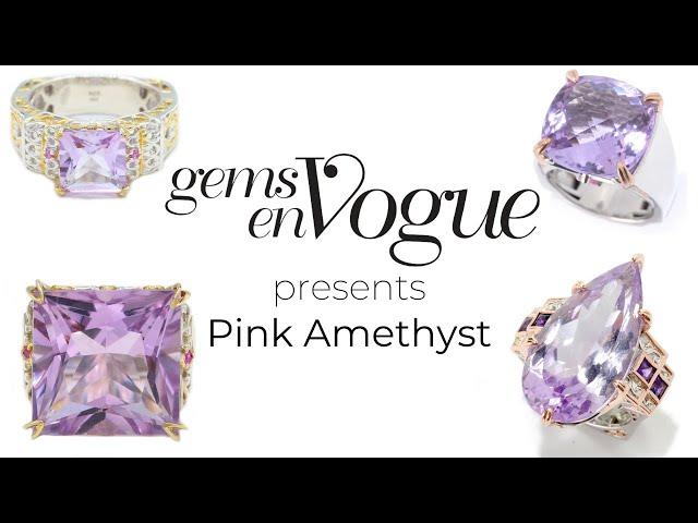 Gems en Vogue features Pink Amethyst