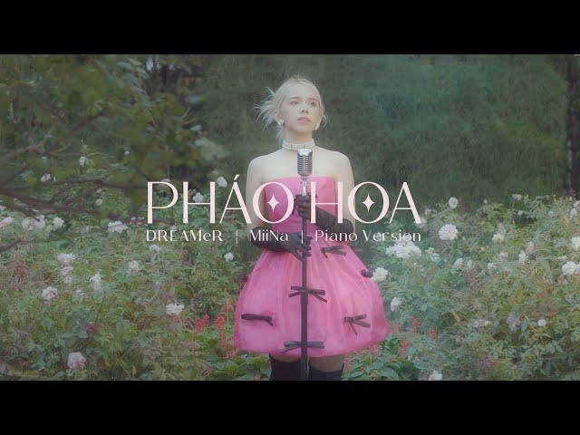 PHÁO HOA - MiiNa (DREAMeR) | Piano Ver.