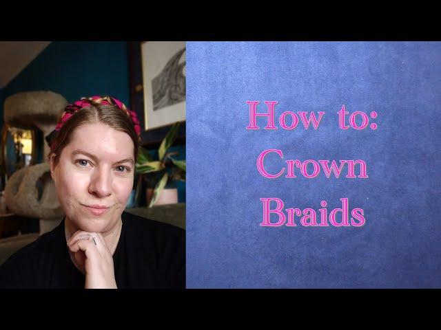 How To Style My Crown Braids