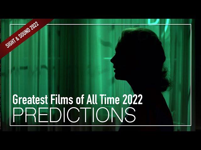 Sight & Sound 2022 Critics Poll Predictions