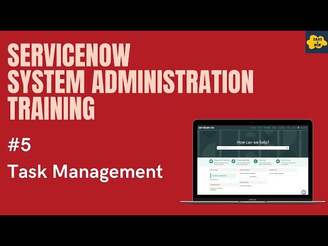 #5 #ServiceNow System Administration Training | Task Management