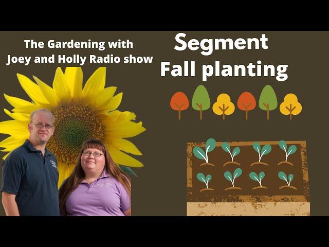 S7E18 Fall garden, What is eating my plants, Guests Greg Peterson - The Gardening Radio Show