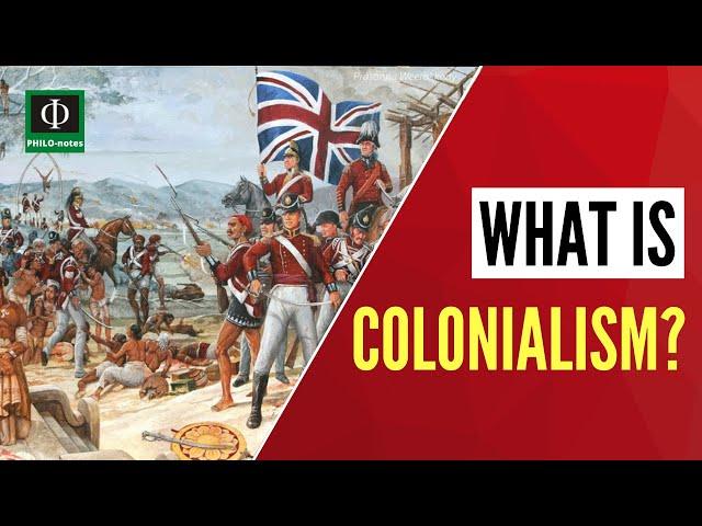 What is Colonialism?