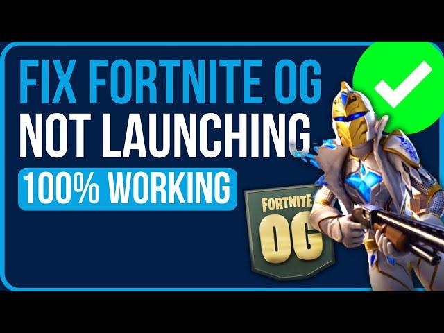 [FIXED] Fortnite OG Not Launching 2024 | How to Fix Fortnite Not Launching on PC