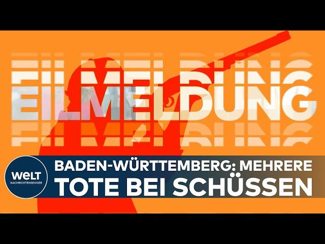 SCHÜSSE IN LAUTLINGEN: Mehrere Tote! Mutmaßlichen Täter sei Jäger | EILMELDUNG Baden-Württemberg