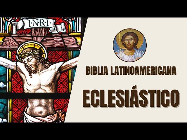 Eclesiástico - Sabiduría Práctica y Consejos - Biblia Latinoamericana