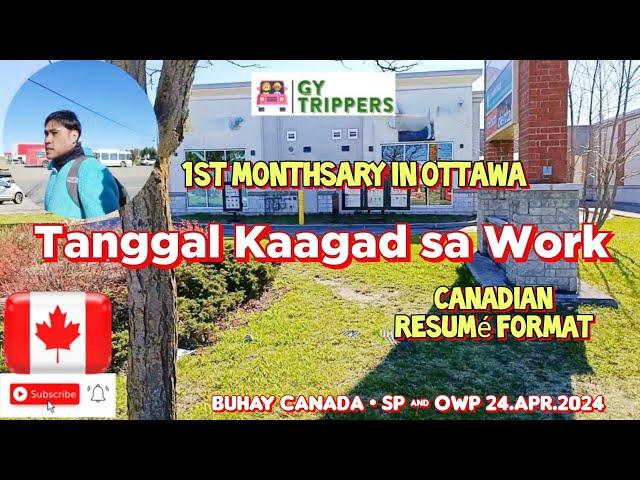 KWENTO SA NEW WORK -CANADA RESUMÉ FORMAT - TANGGAL KAAGAD SA WORK - FIRST MONTHSARY OTTAWA-24.Apr.24