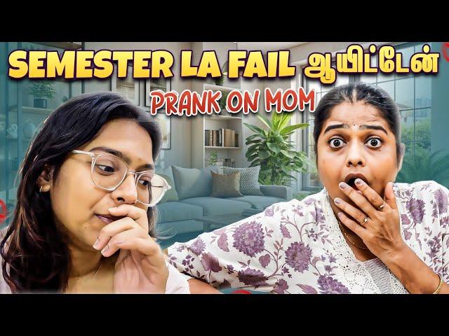 “SEMESTER LA FAIL” Prank on Amma || Pranking my mom that I failed my semesters  || #sneholic