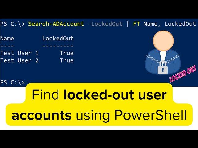 Find locked out user accounts in Active Directory using PowerShell
