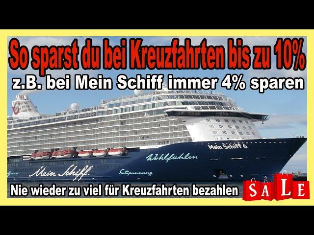  Bei jeder Kreuzfahrt Geld sparen! Bis zu 10% sparen in 2 Minuten (z.B. bei TUI Cruises oder MSC)!