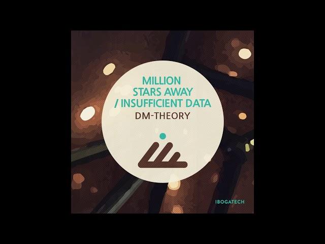 DM-Theory - Insufficient Data (Original mix)