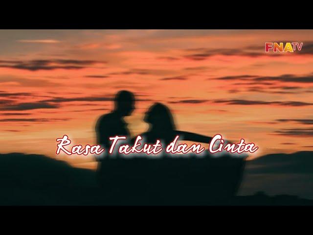 Ketika Rasa Takut Dan Rasa Cinta Menghampiri | FNA TV | #pelajaranhidup #kisahinspiratif #motivasi