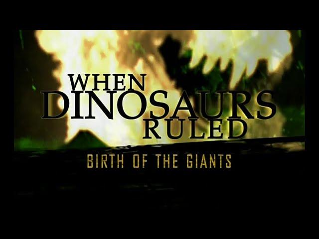 When Dinosaurs Ruled - Ep 5 Birth of the Giants (1999)