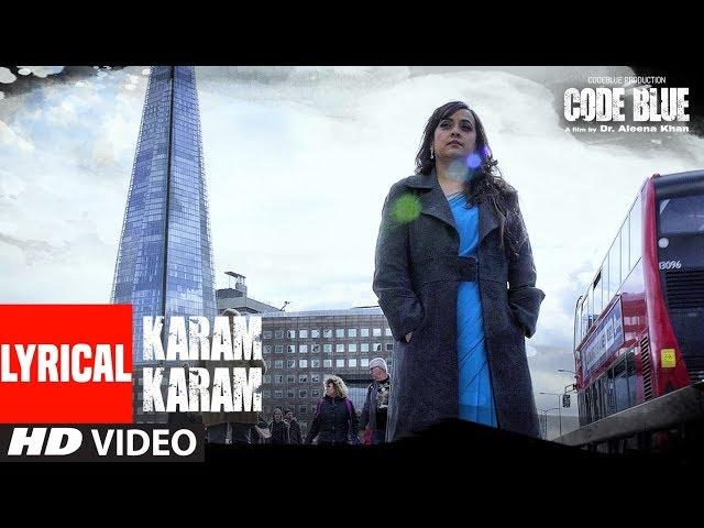 Karam Karam Lyrical | Code Blue | Alok Nath, Sushmita Mukherjee | Altamash Faridi | Shabab Azmi