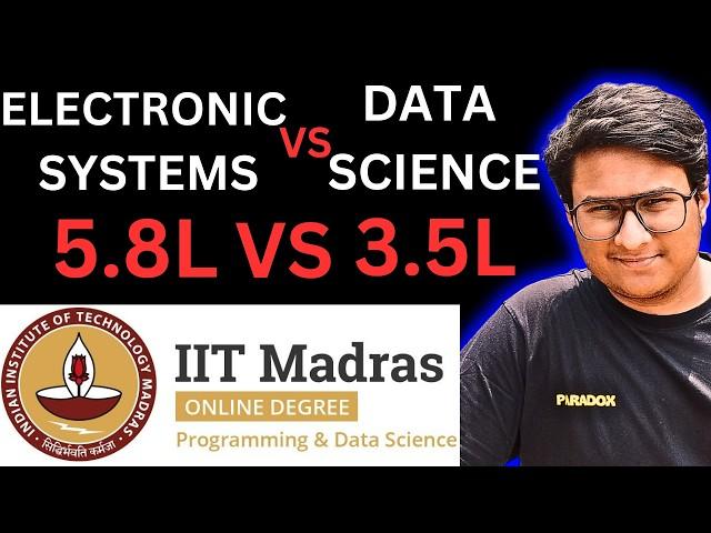 Why Is BS Electronic Systems Fees Higher Than BS Data Science?!Comparison! IIT Madras Online Degree