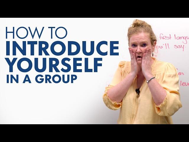 How to introduce yourself in a group