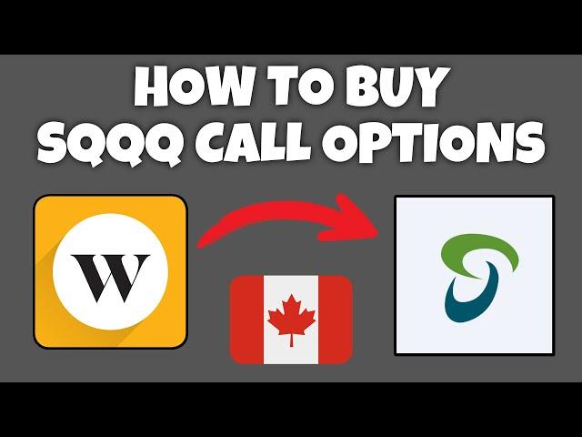 How To Buy SQQQ Call Options In Canada | Wealthsimple Tutorial