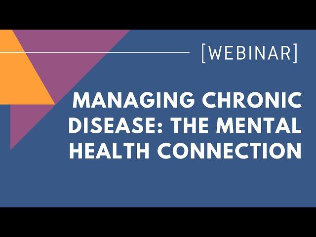 Managing Chronic Disease: The Mental Health Connection