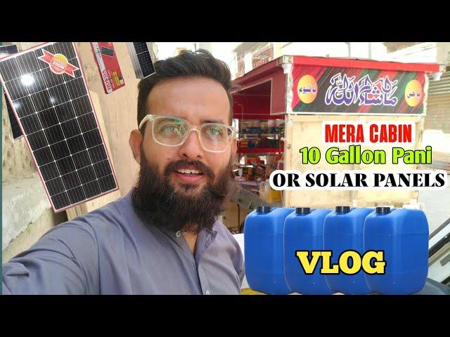 Cabin Or Phir Solar Panel Ki Promotion | Tough Schedule Mgr Kuch Extra Kar Vlog