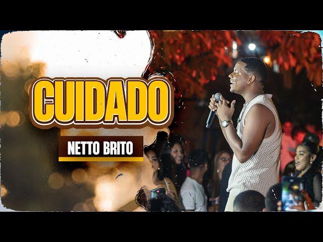 CUIDADO - Netto Brito | Pra Encher e Derramar 3.0