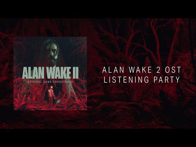 Alan Wake 2: The Official Soundtrack Listening Party | !ost