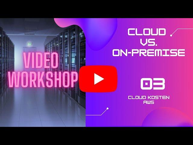 Cloud versus On-Premise: Kosten AWS Cloud