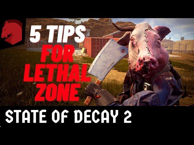 State of Decay 2 - Lethal Zone 5 Best Tips | Juggernaut Edition